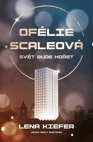 Kniha Ofélie Scaleová 1 - Svět bude hořet Lena Kiefer