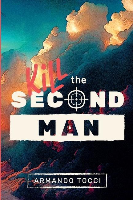 Knjiga Kill the Second Man Armando Tocci