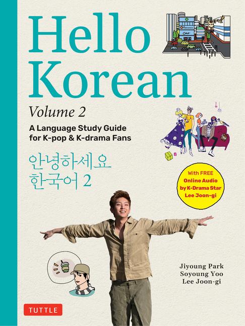 Książka Hello Korean Volume 2: The Language Study Guide for K-Pop and K-Drama Fans with Online Audio Recordings by K-Drama Star Lee Joon-Gi! Soyoung Yoo