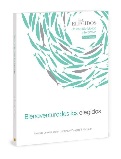 Kniha Los Elegidos Bienaventurados Los Elegidos: Un Estudio Bíblico Interactivo, Temporada 2 Dallas Jenkins