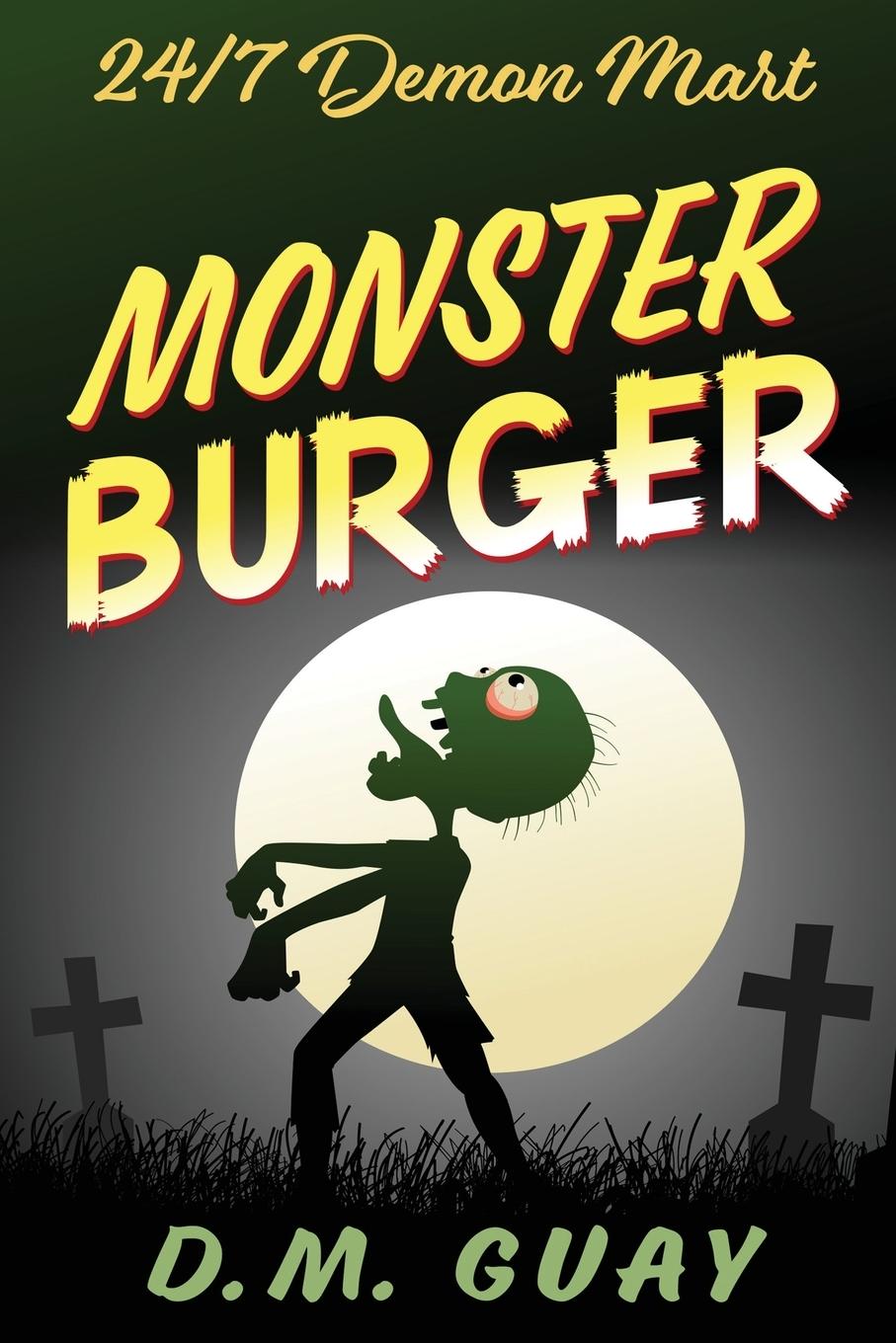 Book Monster Burger D.M. Guay