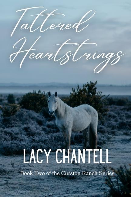 Knjiga Tattered Heartstrings Lacy Chantell