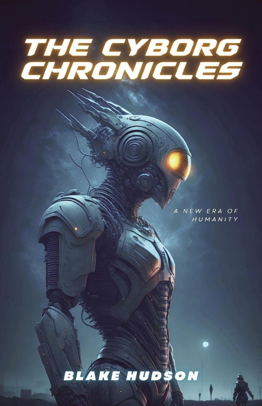 Buch The Cyborg Chronicles Blake Hudson