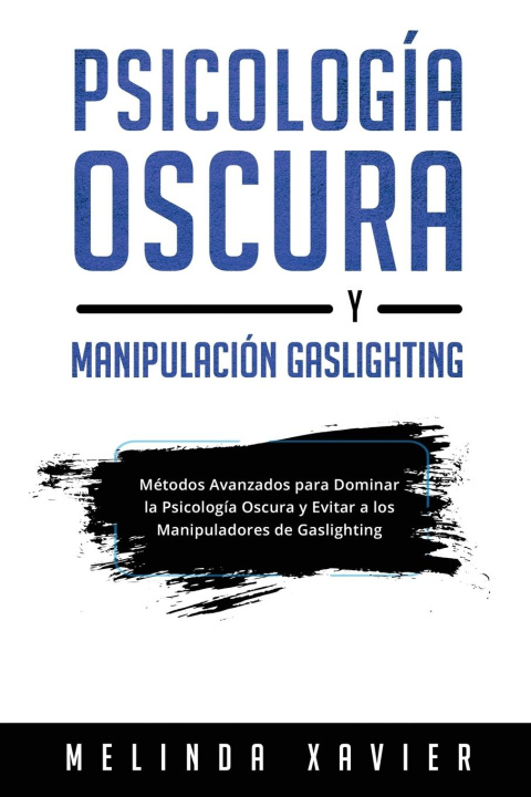 Könyv PSICOLOGÍA OSCURA Y  MANIPULACIÓN GASLIGHTING 