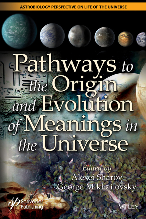 Knjiga Pathways to the Origin and Evolution of Meanings in the Universe George Mikhailovsky