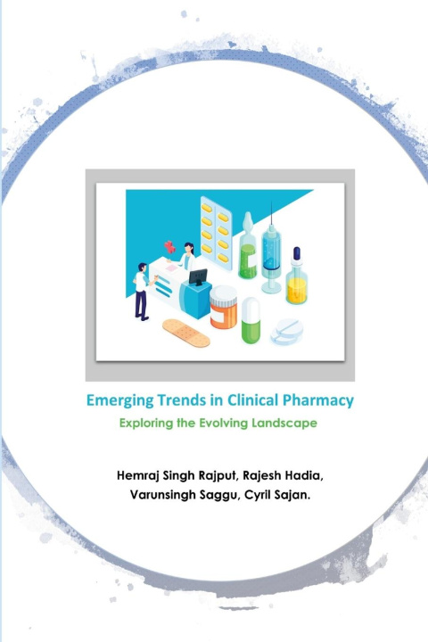 Carte Emerging Trends in Clinical Pharmacy Varunsingh Saggu