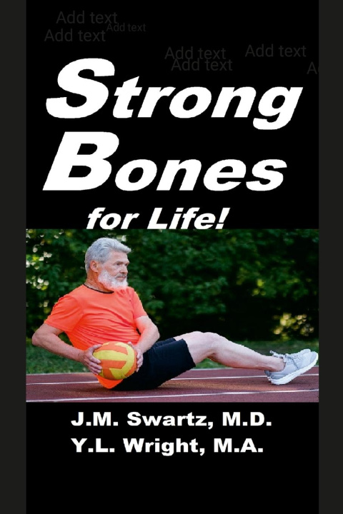 Knjiga Strong Bones for Life! Y. L. Wright M. A.