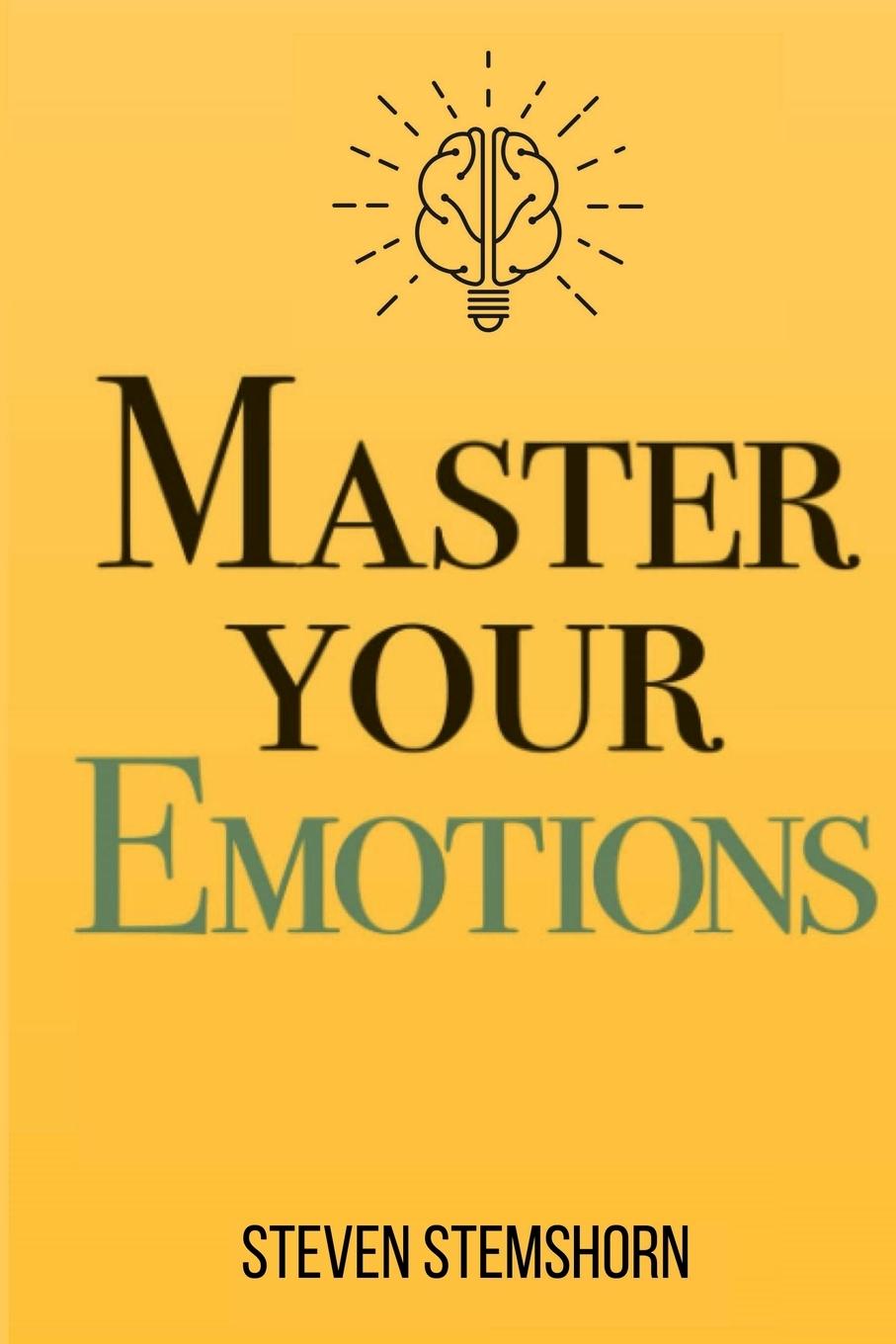Книга Master Your Emotions | Overcoming Negativity And Improving Emotional Management Review 