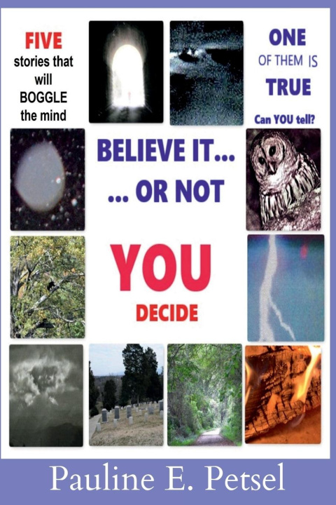 Kniha Believe It Or Not-- YOU Decide! Pauline E. Petsel