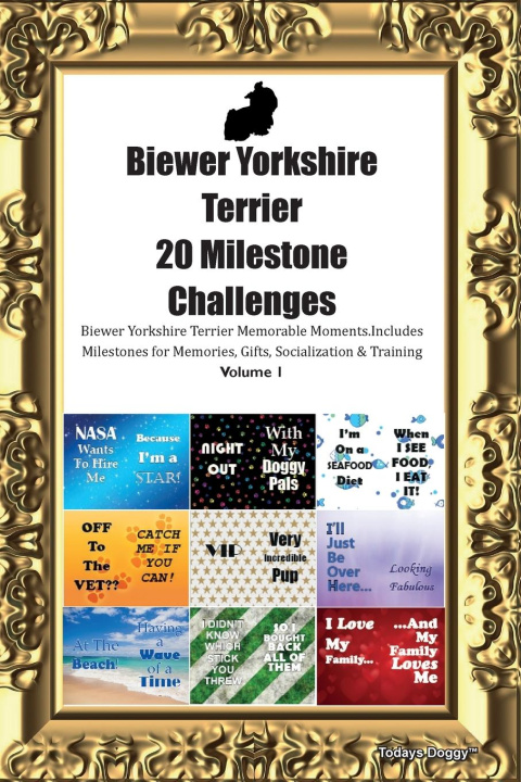 Книга Biewer Yorkshire Terrier 20 Milestone Challenges Biewer Yorkshire Terrier Memorable Moments. Includes Milestones for Memories, Gifts, Socialization  & 