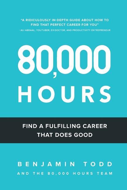 Könyv 80,000 Hours: Find a fulfilling career that does good. Maria Gutierrez