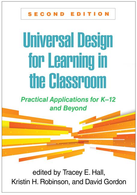 Livre Universal Design for Learning in the Classroom: Practical Applications for K-12 and Beyond Kristin H. Robinson