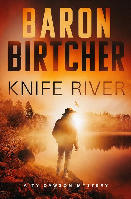Knjiga Knife River Baron Birtcher