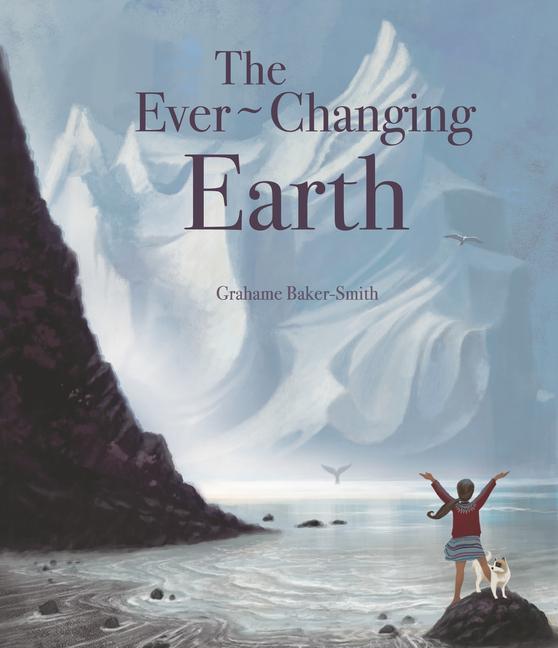 Boek The Ever-Changing Earth Grahame Baker-Smith