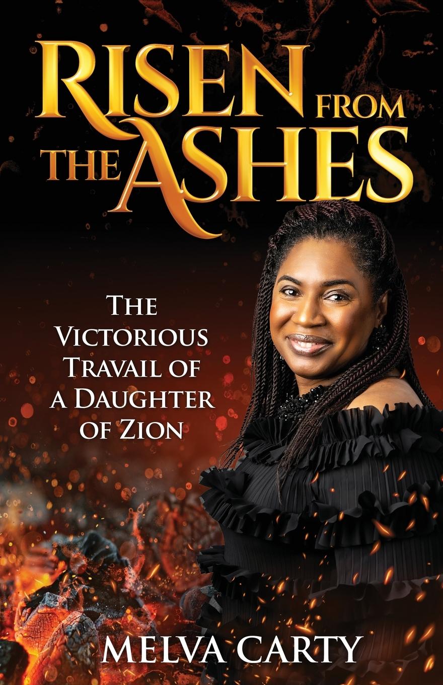 Knjiga Risen from the Ashes Melva Carty
