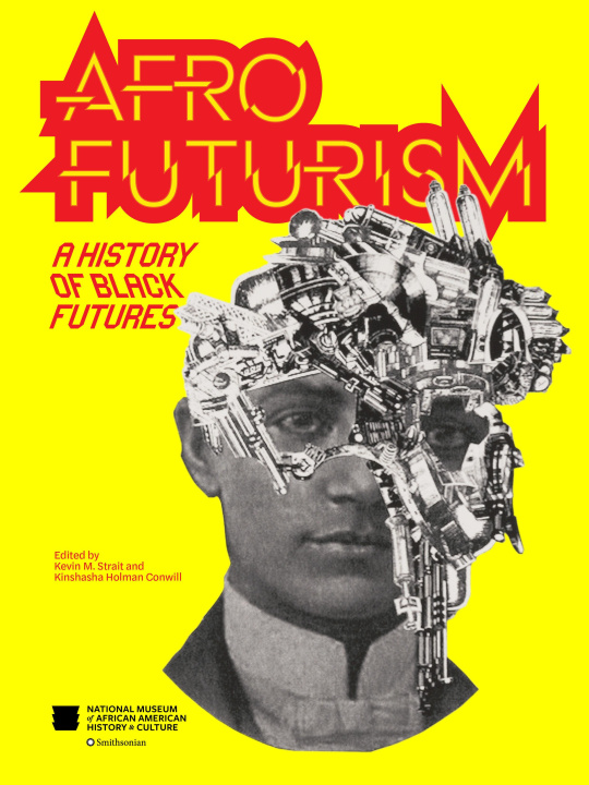 Book Afrofuturism: A History of Black Futures Kevin M. Strait