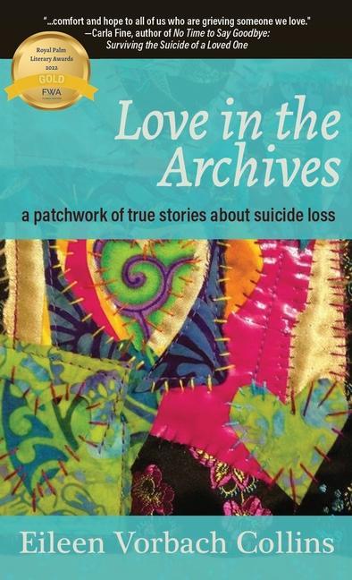 Kniha Love in the Archives: a patchwork of true stories about suicide loss 