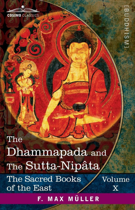 Carte The Dhammapada and The Sutta-Nipâta F. Max Müller