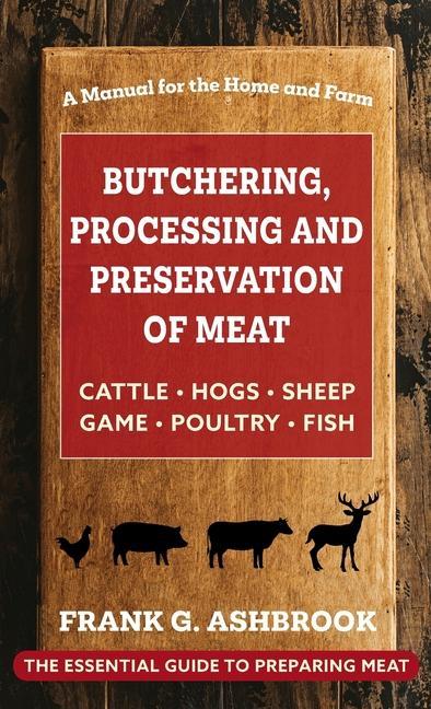 Carte Butchering, Processing and Preservation of Meat 
