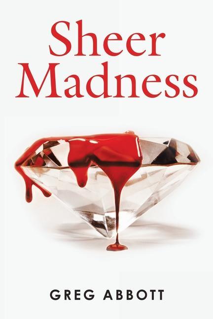 Knjiga Sheer Madness Greg Abbott