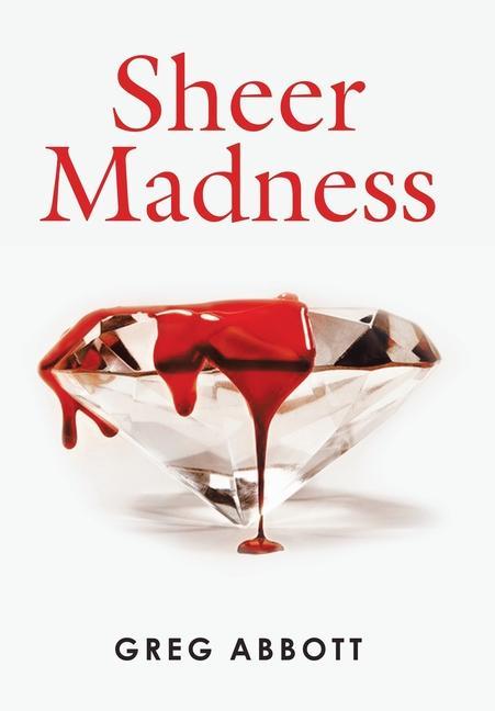 Knjiga Sheer Madness Greg Abbott