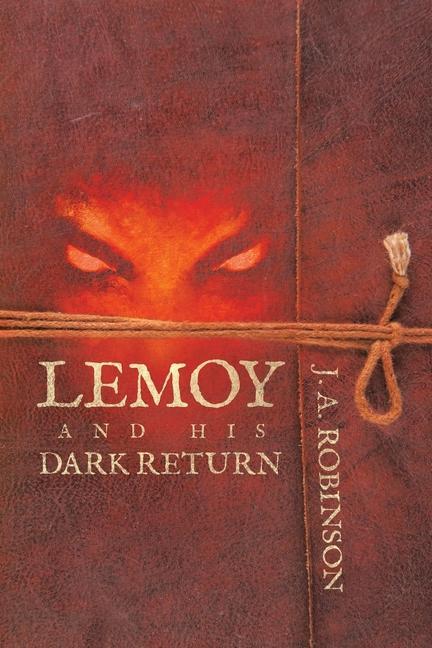 Книга Lemoy and His Dark Return J. A. Robinson