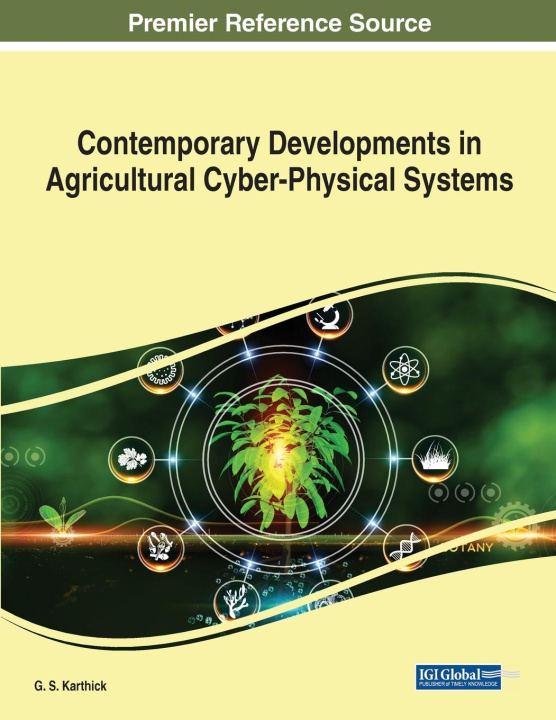 Carte Contemporary Developments in Agricultural Cyber-Physical Systems G.S. Karthick