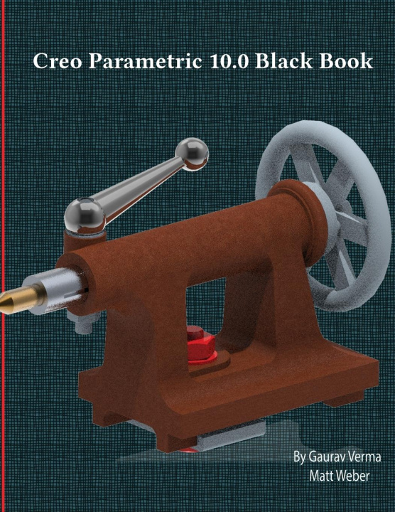Könyv Creo Parametric 10.0 Black Book Matt Weber