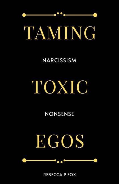 Carte Taming Toxic Egos: Narcissism Nonsense 