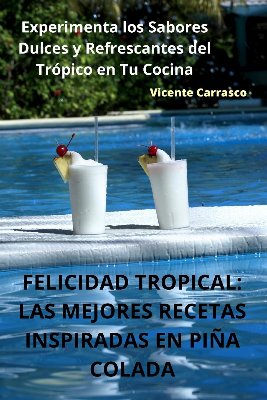 Buch FELICIDAD TROPICAL Vicente Carrasco