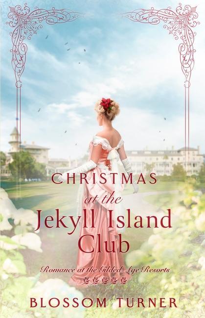 Knjiga Christmas at Jekyll Island Club Blossom Turner