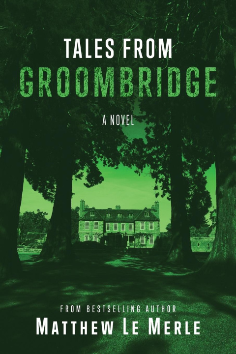 Книга Tales From Groombridge Matthew Le Merle