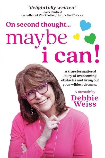 Knjiga On Second Thought... Maybe I Can Debbie Weiss