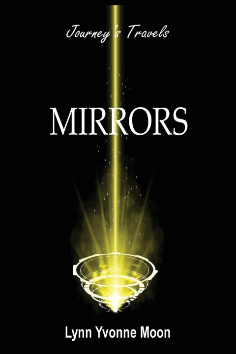 Knjiga Mirrors - Journey's Travels Lynn Yvonne Moon