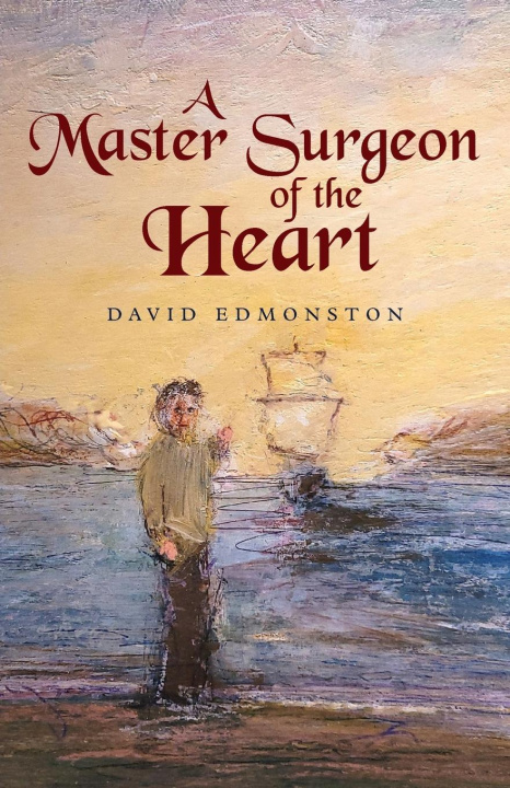 Knjiga A Master Surgeon of the Heart David Edmonston