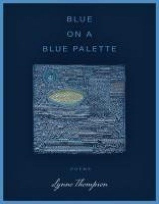 Книга Blue on a Blue Palette Lynne Thompson