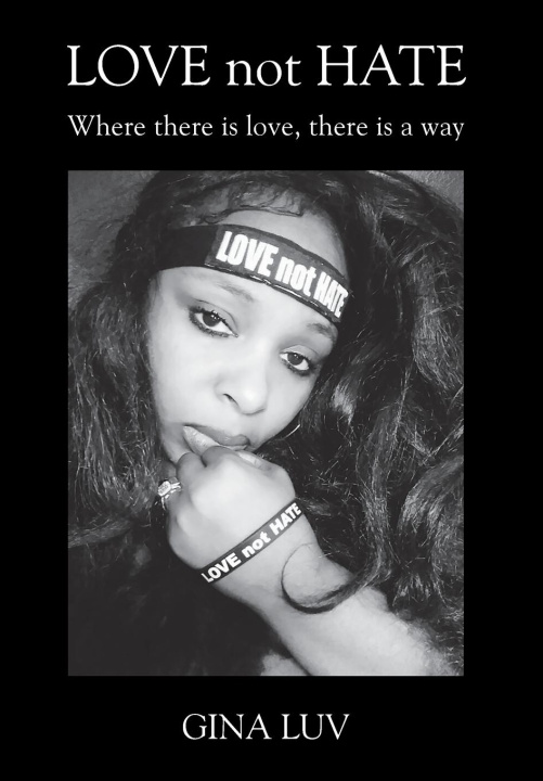 Knjiga LOVE not HATE Gina Luv