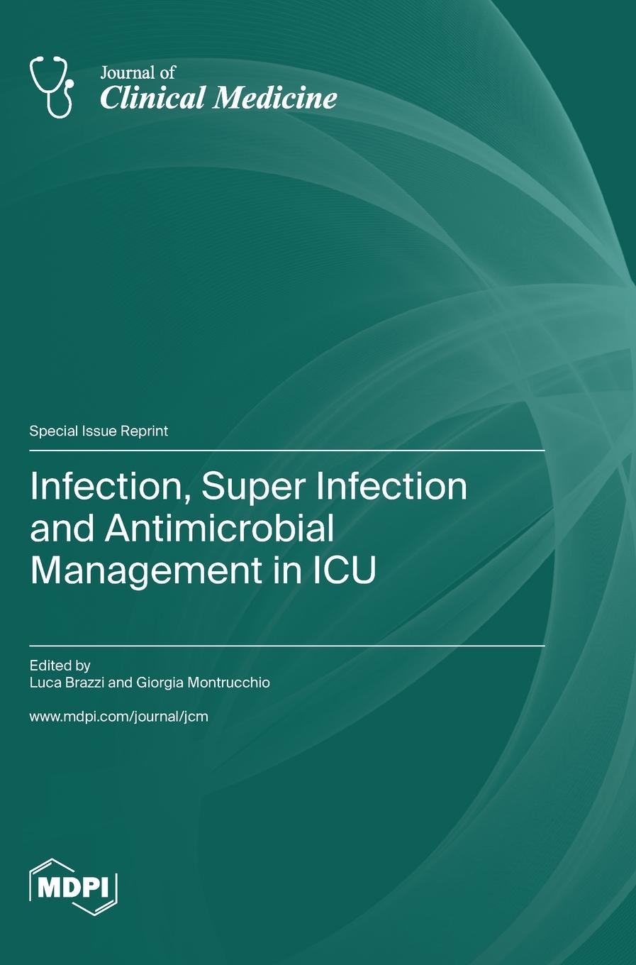 Книга Infection, Super Infection and Antimicrobial Management in ICU 