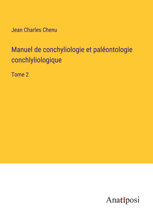 Könyv Manuel de conchyliologie et paléontologie conchlyliologique 