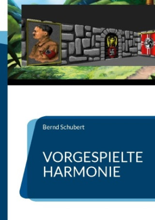 Knjiga Vorgespielte Harmonie Bernd Schubert