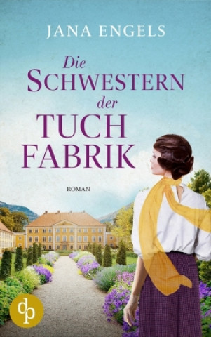 Книга Die Schwestern der Tuchfabrik Jana Engels