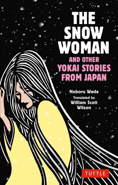 Kniha The Snow Woman and Other Yokai Stories from Japan Haruna Wada