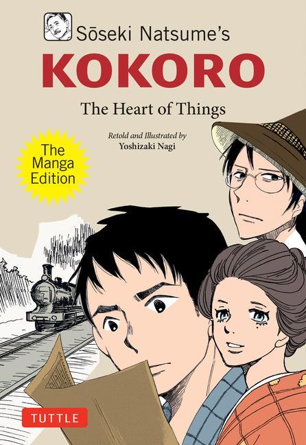 Книга Soseki Natsume's Kokoro: The Manga Edition: The Heart of Things Nagi Yoshizaki