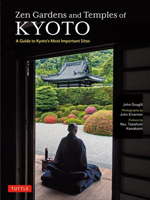 Carte Zen Gardens and Temples of Kyoto: A Guide to Kyoto's Most Important Sites John Dougill