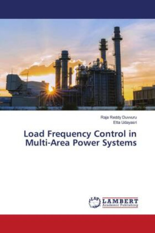 Knjiga Load Frequency Control in Multi-Area Power Systems Etta Udayasri