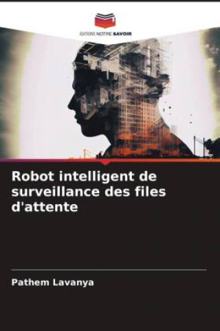Knjiga Robot intelligent de surveillance des files d'attente Pathem Lavanya