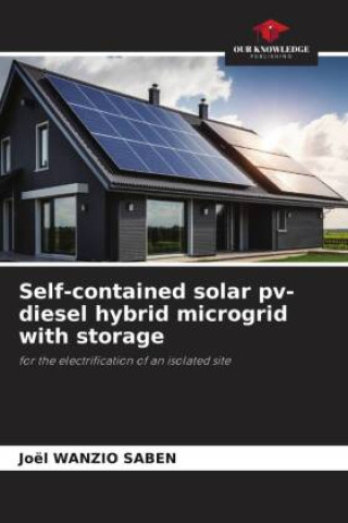 Knjiga Self-contained solar pv-diesel hybrid microgrid with storage Joël WANZIO SABEN