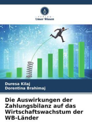 Knjiga Die Auswirkungen der Zahlungsbilanz auf das Wirtschaftswachstum der WB-Länder Dorentina Brahimaj