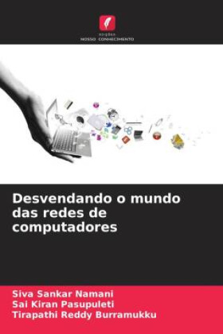 Carte Desvendando o mundo das redes de computadores Sai Kiran Pasupuleti