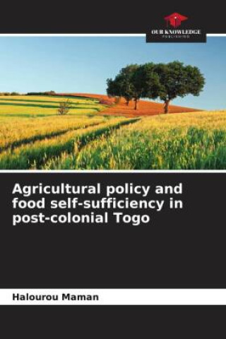 Carte Agricultural policy and food self-sufficiency in post-colonial Togo 